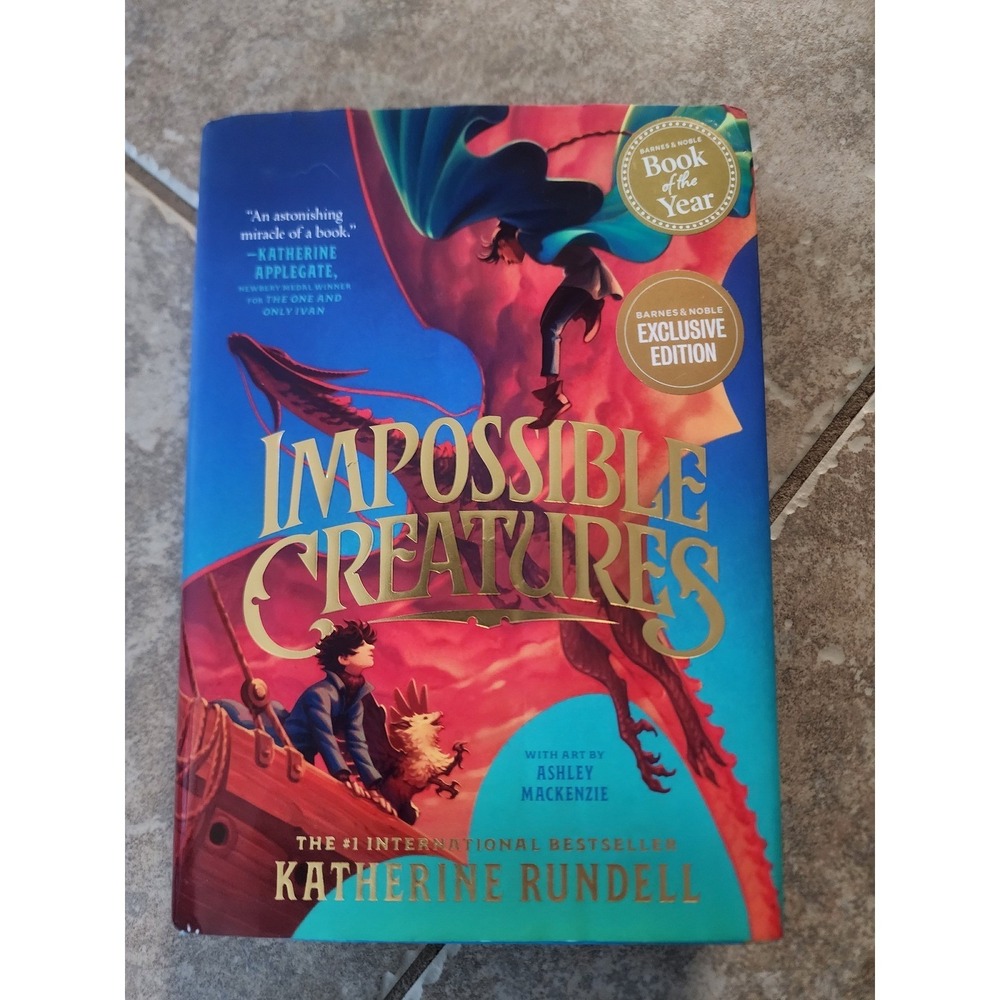 Impossible Creatures Katherine Rundell Barnes & Noble Exclusive Ed. Hardcover